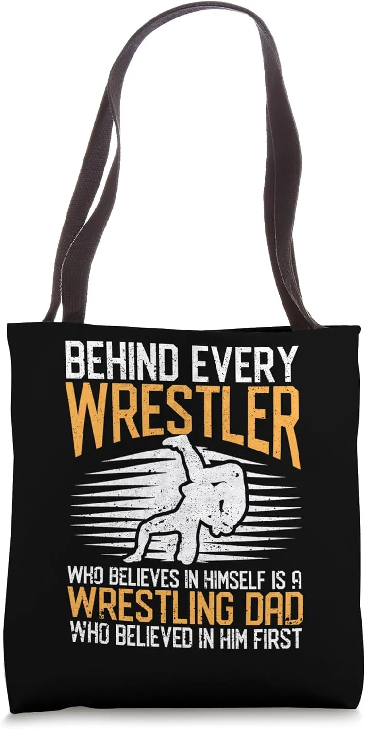 Behind Every Wrestler Who Believes In Himself Wrestling Dad Tote Bag