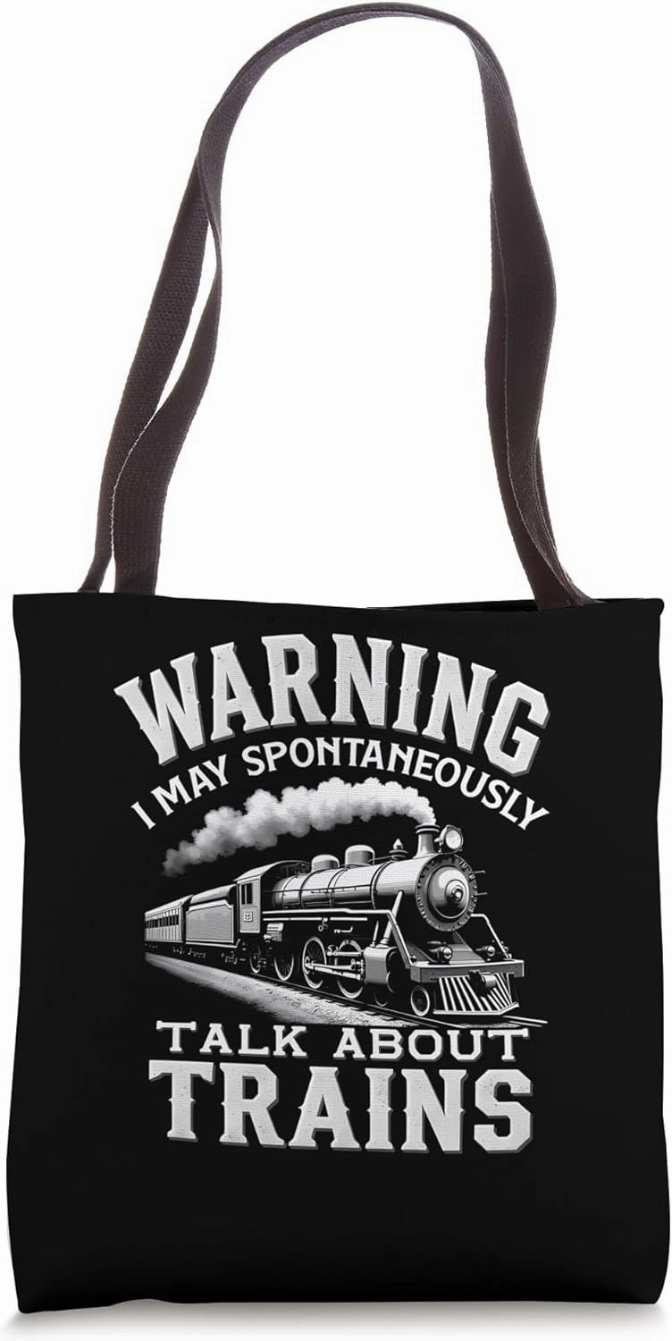 Enthusiastic Train Fan - May Talk About Trains Tote Bag