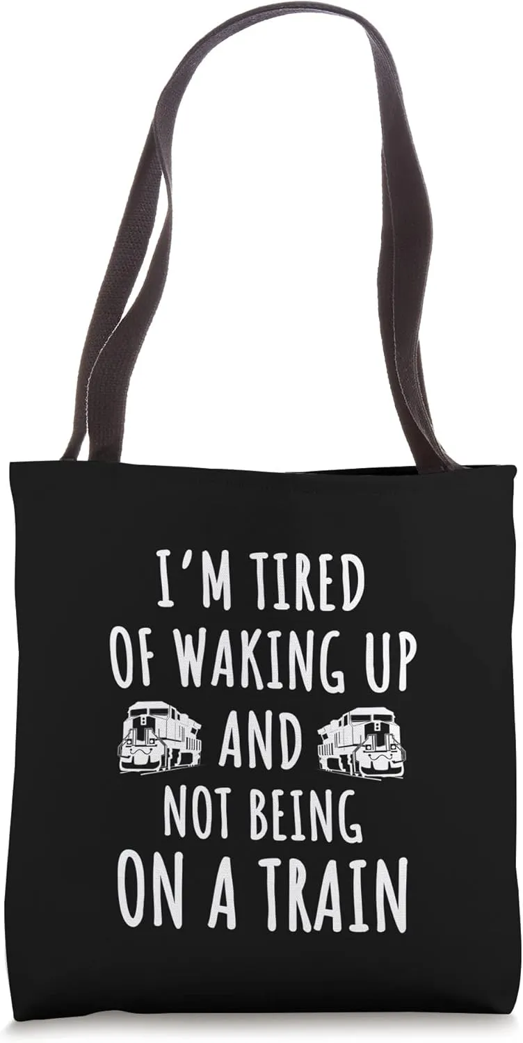 Funny Rail Travel Lover Saying Locomotive Trains Railroads Tote Bag