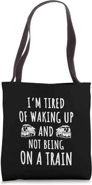 Funny Rail Travel Lover Saying Locomotive Trains Railroads Tote Bag