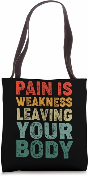 Gym Pain Is Weakness Leaving Your Body Funny Retro Vintage Tote Bag