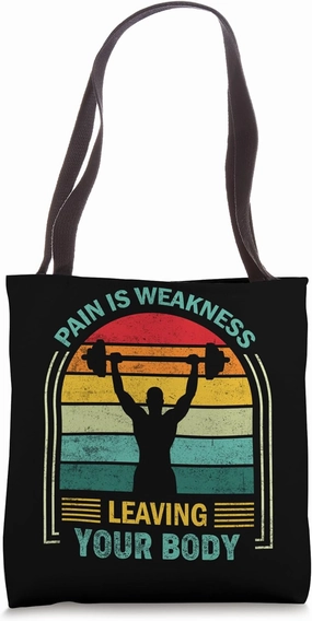 Gym Pain Is Weakness Leaving Your Body Funny Retro Vintage Tote Bag