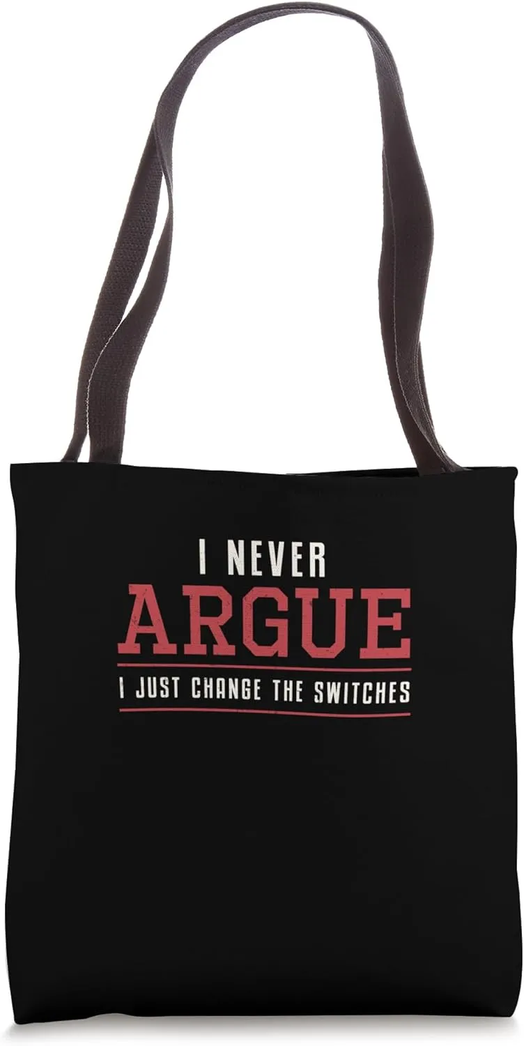 I Never Argue I Just Change The Swithes Funny Yardmasters Tote Bag