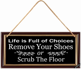 JOREXI Life is Full of Choices Remove Your Shoes Or Scrub The Floor Wooden Wall Sign, Take Your Shoes Off Sign - Shoes Off Sign 5.9x11.8 inches