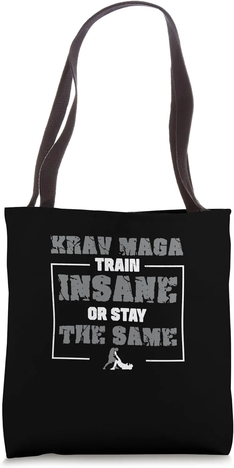 Krav Maga Train Insane Or Stay The Same Israeli Martial Arts Tote Bag