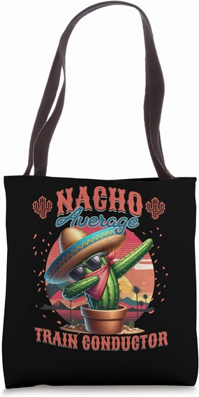 Nacho Average Train Conductor Funny Cinco de Mayo Tote Bag