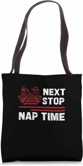 Next Stop Nap Time Funny Train Conductors Transit Operators Tote Bag