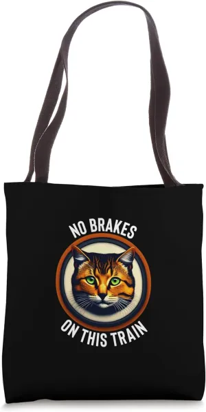 No Brakes on this Train Funny Non-Stop Cat Lover Design Tote Bag