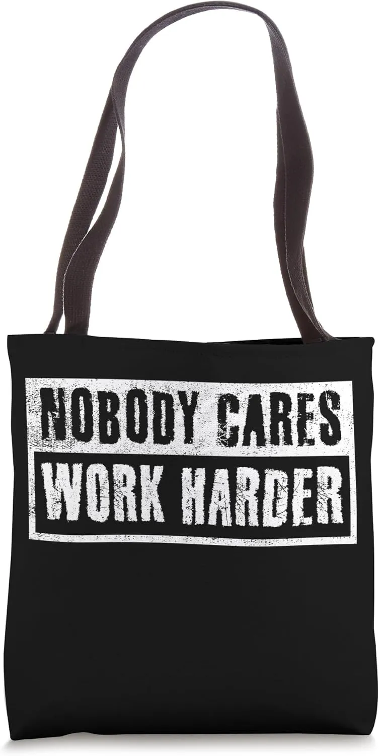 Nobody Cares Work Harder - Motivational Gym Workout Wear Tote Bag
