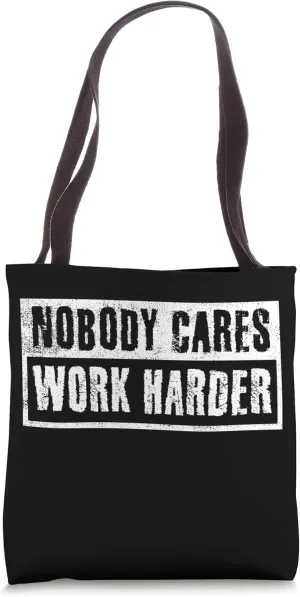 Nobody Cares Work Harder - Motivational Gym Workout Wear Tote Bag