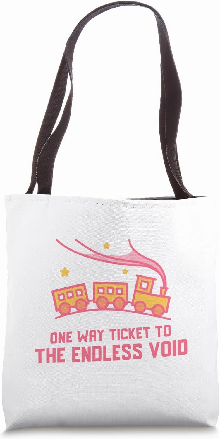 One Way Ticket To The Endless Void: Funny Nihilism Design Tote Bag