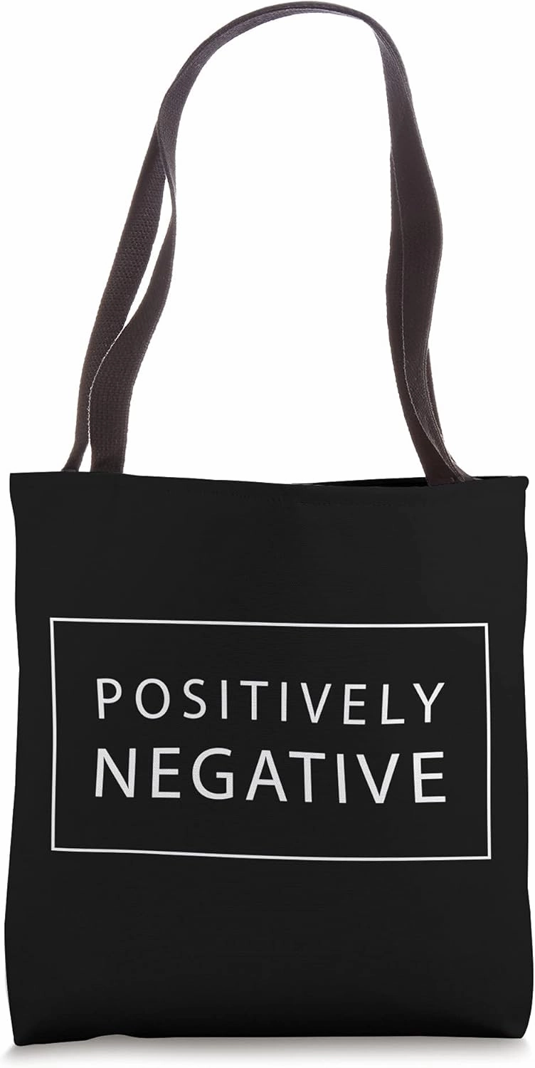 Positively Negative Attitude Tote Bag