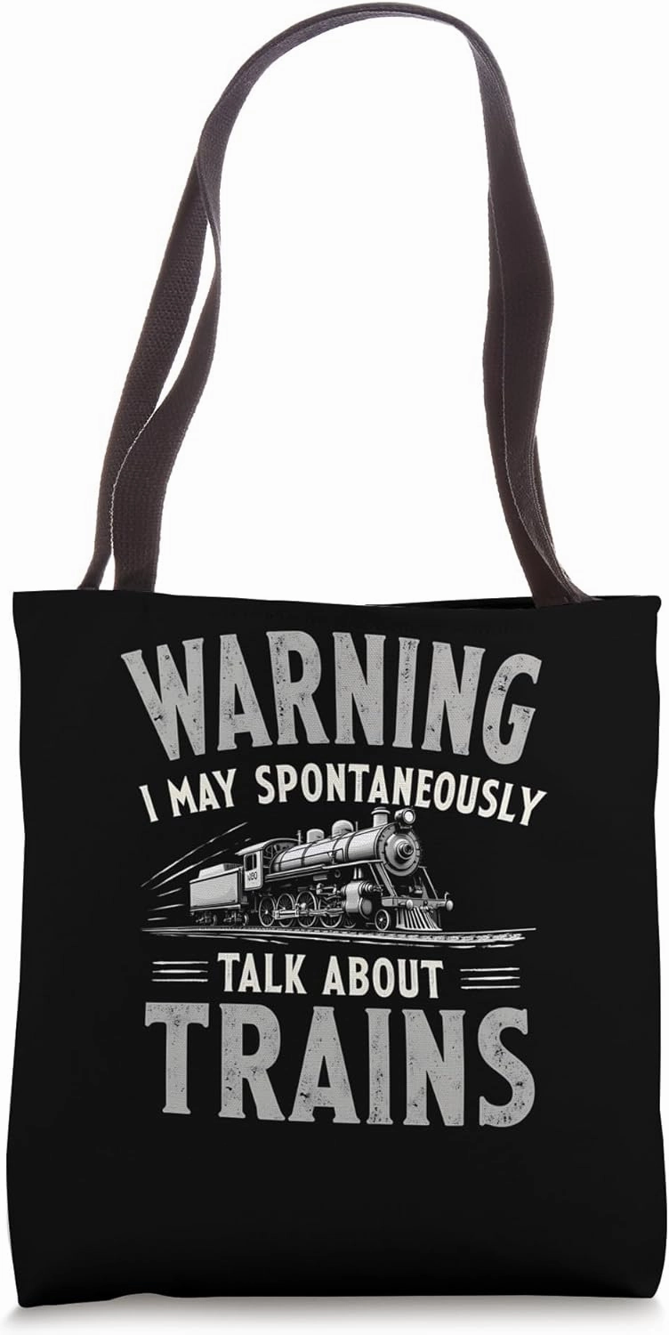 Quirky Train Enthusiast - May Talk About Trains Tote Bag