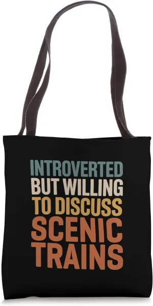 Retro Introverted But Willing To Discuss Scenic Trains Tote Bag