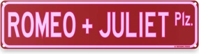 Romeo And Juliet Plaza Street Sign 16" x 4" Valentines V Day Lovers Theme Cute Love Message Home Decor Wall Decoration (Romeo Juliet)