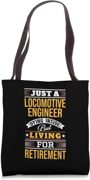 Sarcastic Locomotive Train Engineer Funny Saying Tote Bag