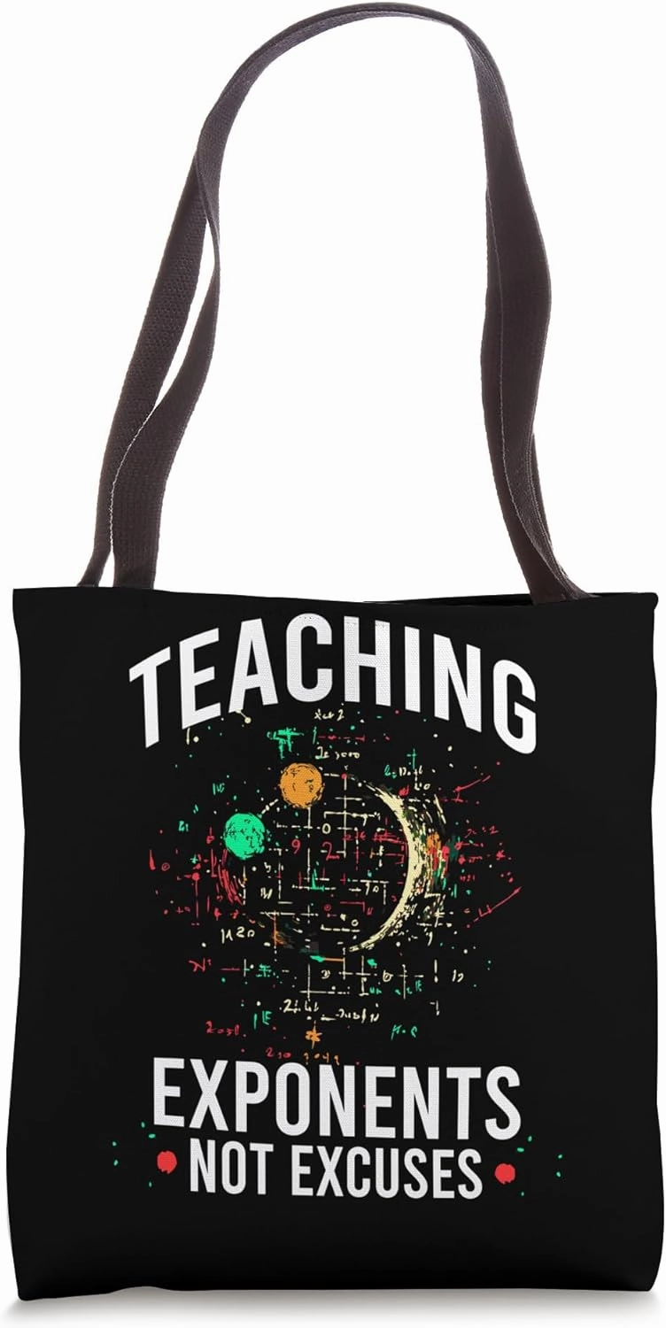 TEACHING EXPONENTS NOT EXCUSES Tote Bag