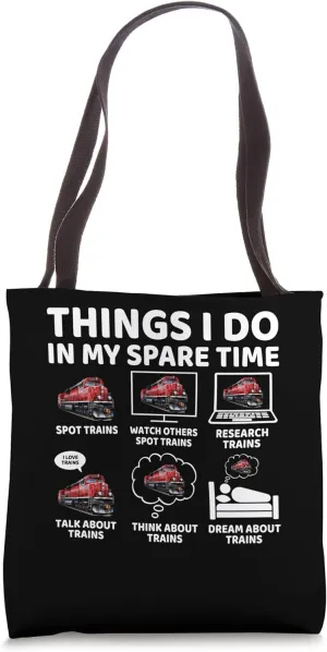 Things I Do in My Spare Time Train Conductors Driver Lover Tote Bag