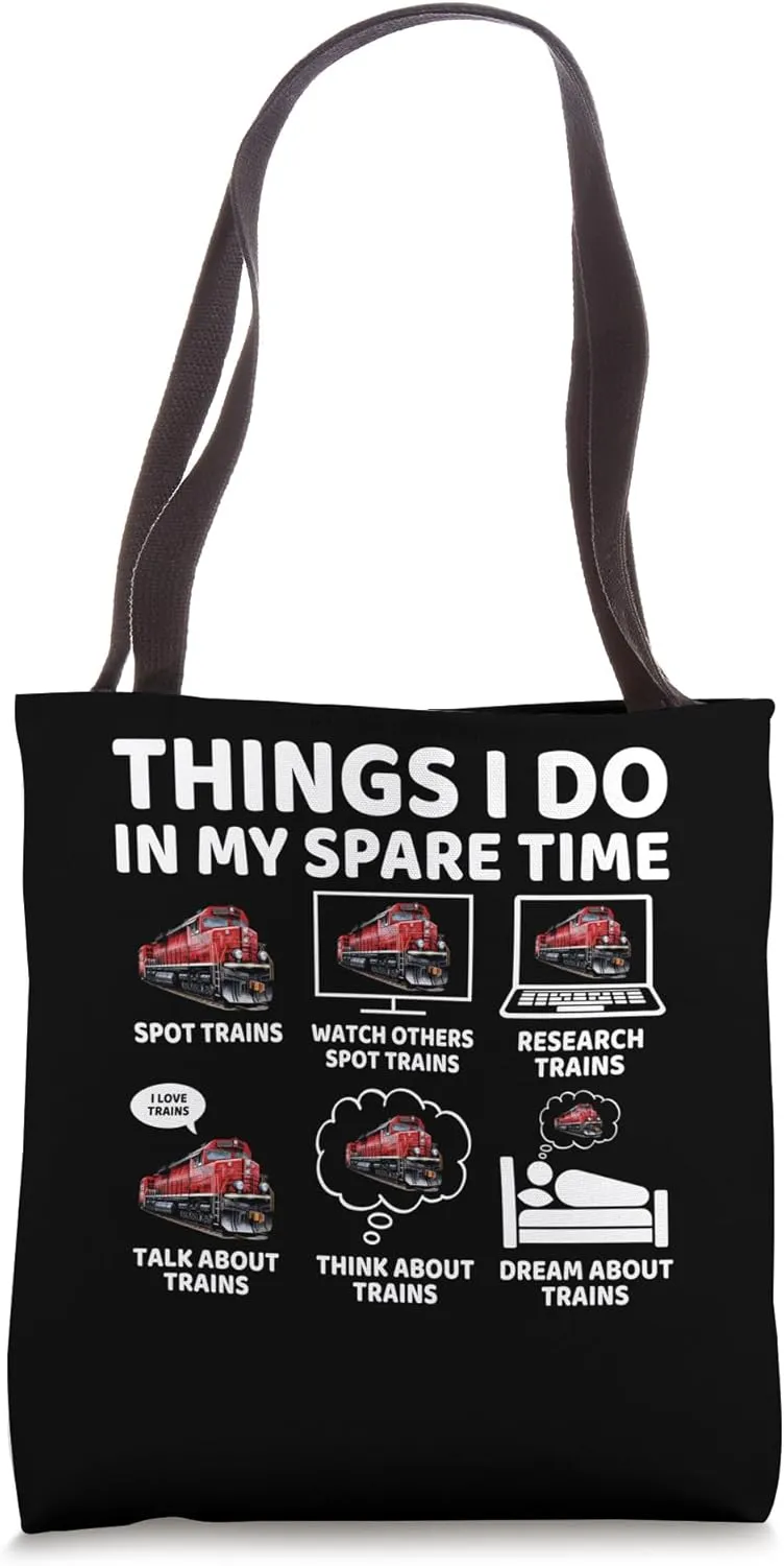 Things I Do in My Spare Time Train Conductors Driver Lover Tote Bag