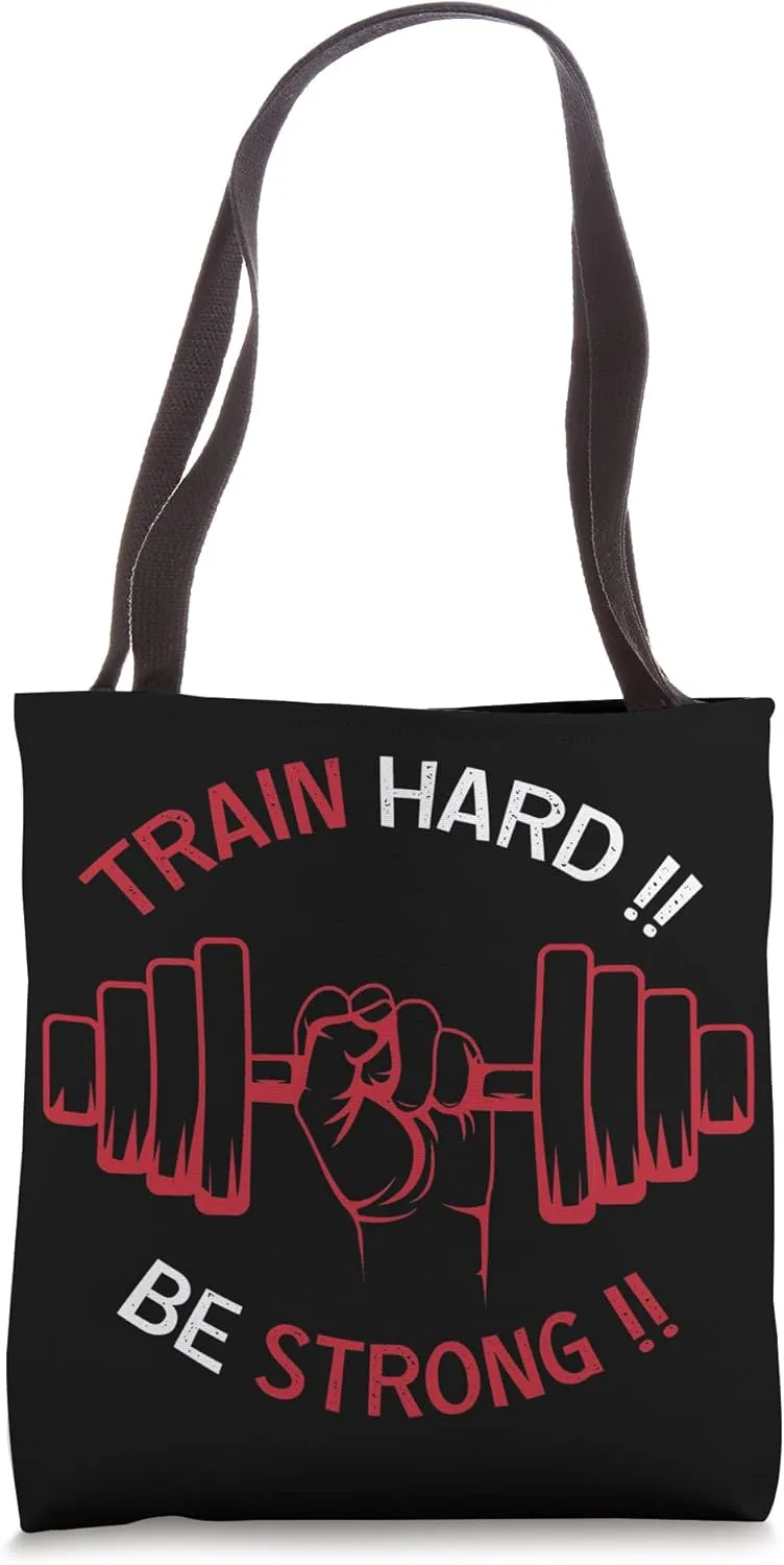 Train Hard Be Strong Gym Instructor Tote Bag