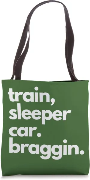Train Travel Sleeper Cars Bragging Routes Journeys Ticket Tote Bag
