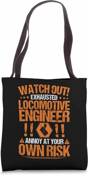 Train Driver Own Risk Locomotive Engineer Tote Bag