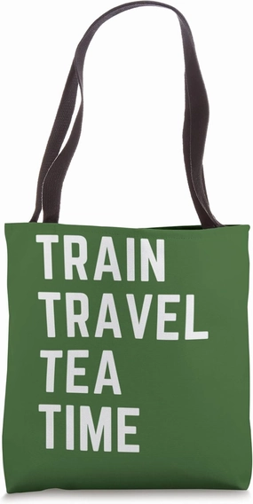 Train Travel Funny Time Tea Railroad Trip Travelers Tote Bag