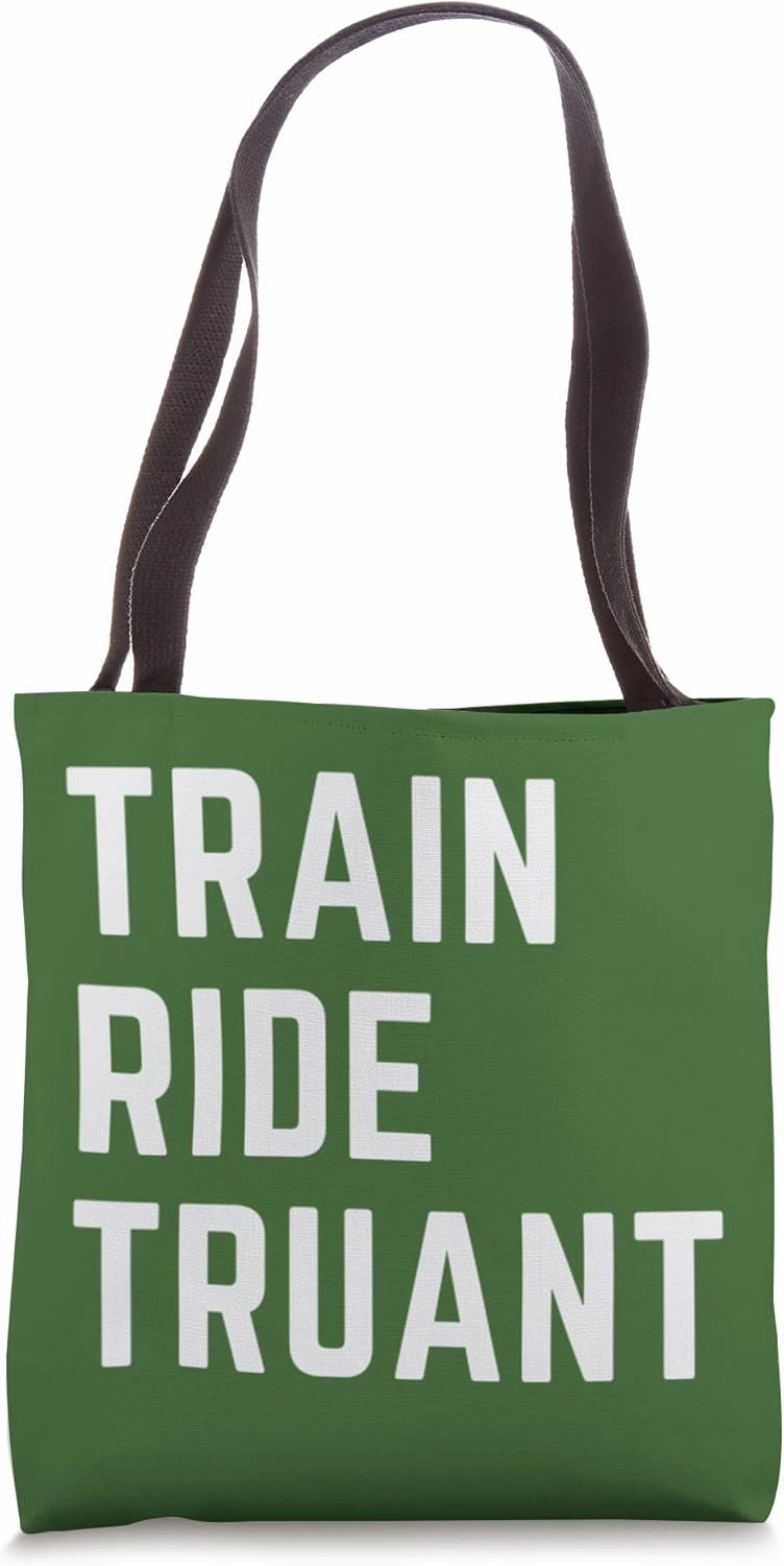 Train Travel Funny Truant Railroad Trip Travelers Tote Bag