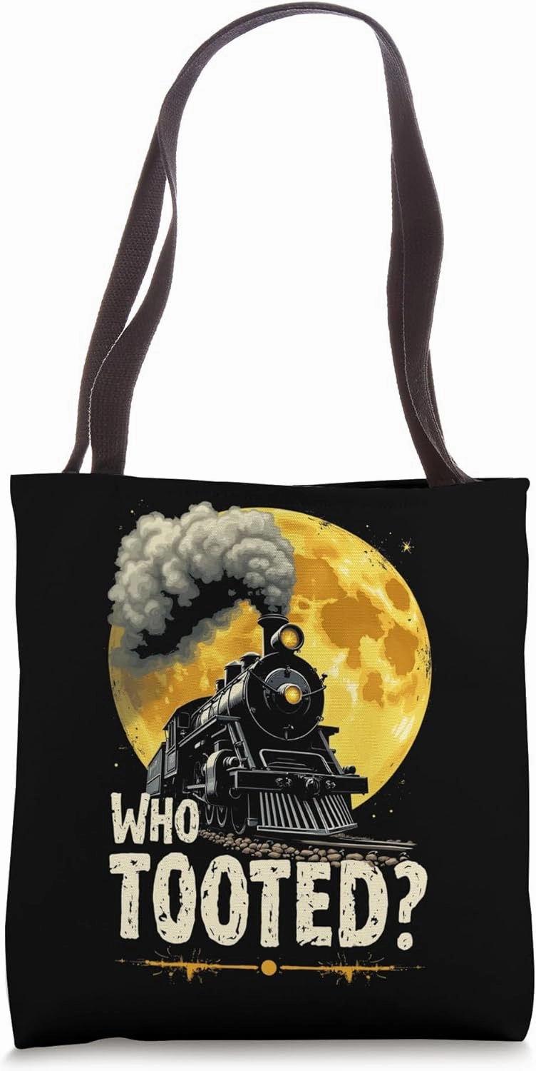 WHO TOOTED? Humorous Locomotive Tote Bag