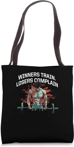 Winners Train Losers Complain Workout Motivational Quote Gym Tote Bag